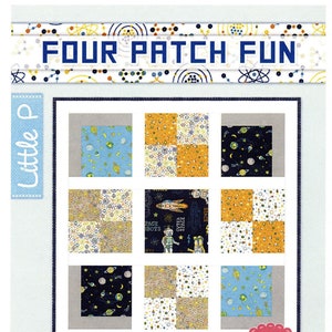May include: A quilting pattern for a space-themed quilt with a four-patch design. The pattern includes a variety of space-themed fabrics, including stars, planets, rockets, and robots. The pattern is titled "Four Patch Fun" and is designed by Sarah Price.