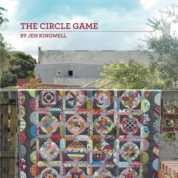 The Circle Game Quilt Quilting Pattern Booklet From Jen Kingwell Designs NEW, Please See Item Description and Pictures For More Info!