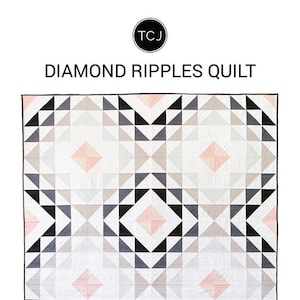 May include: Diamond Ripples Quilt pattern by Then Came June. The quilt pattern features a geometric design with black, white, and pink triangles. The pattern is available in two sizes: baby (40" x 40" and 40" x 50") and throw (56" x 56" and 56" x 70").