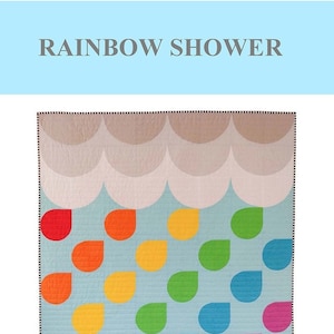 Rainbow Shower Quilt Quilting Pattern From Satomi Quilts LLC, BRAND NEW, Please See Item Description and Pictures For More Information!