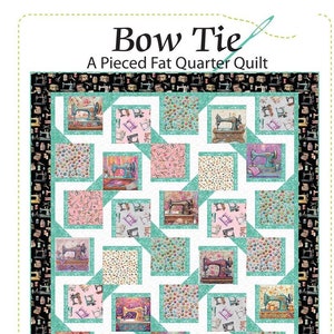 May include: A quilting pattern for a "Bow Tie" quilt, featuring a pieced design with a black background and a repeating pattern of sewing machines and fabric scraps. The title "Bow Tie" and "A Pieced Fat Quarter Quilt" are displayed at the top of the image. The text "Quilting Renditions" and "My Design... Your Beautiful Rendition" are displayed at the bottom of the image.