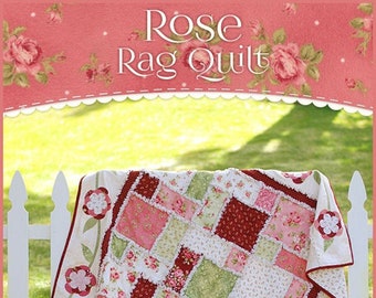 Rose Rag Flannel Quilt Quilting and Sewing Pattern From Shabby Fabrics NEW, Please See Description and Pictures For More Information!