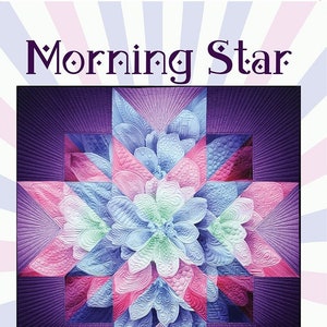 Morning Star Quilt Quilting Pattern From Cindi McCracken Designs BRAND NEW, Please See Description and Pictures For More Information!