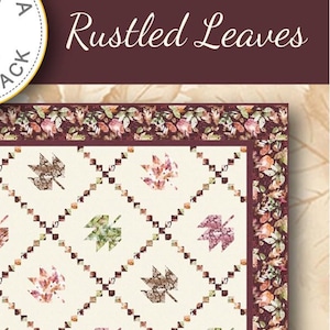 May include: A quilt pattern titled "Rusted Leaves" featuring a cream-colored background with a grid pattern of colorful leaf designs. The quilt is bordered with a floral pattern and measures 57 inches by 67 inches.