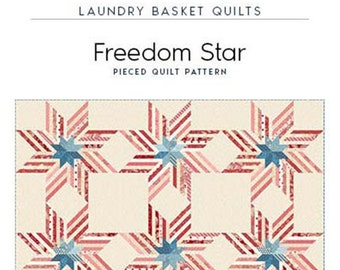 Freedom Star Quilt Quilting Pattern From Laundry Basket Quilts BRAND NEW, Please See Description and Pictures For More Information!