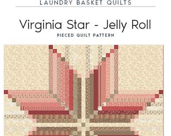 Virginia Star Jelly Roll Quilt Quilting Pattern From Laundry Basket Quilts NEW, Please See Description and Pictures For More Information!
