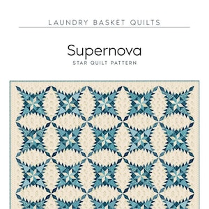 Supernova Pieced Quilt Quilting Pattern From Laundry Basket Quilts BRAND NEW, Please See Description and Pictures For More Information!