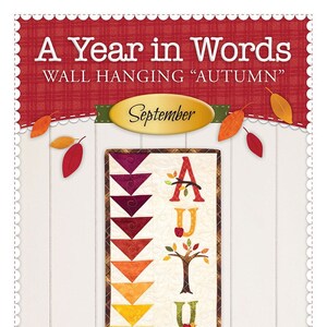 May include: A wall hanging quilt pattern for September, featuring the word "AUTUMN" with fall-themed designs. The pattern is from Shabby Fabrics.