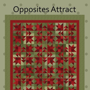 May include: A quilt pattern called "Opposites Attract" with a red and green patchwork design. The finished size is 60 inches by 68 inches. The pattern is from the "All Through the Night" collection by Bonnie Sullivan.