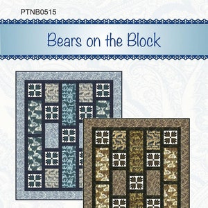 May include: Two quilt patterns, "Bears on the Block," are displayed. One features blue and gray tones, the other brown and tan. Each quilt has a patchwork design with bear and paw print motifs. The text "Two colorways!" is included.