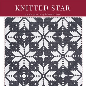 Knitted Star Quilt Quilting Pattern, From Lo and Behold Stitchery BRAND NEW, Please See Description and Pictures For More Information!