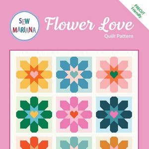 Flower Love Quilt Quilting Pattern, From Sew Mariana Patterns BRAND NEW, Please See Description and Pictures For More Information!