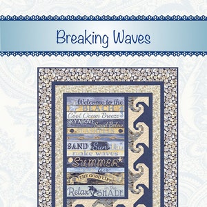 May include: A quilt pattern titled "Breaking Waves" features a beach theme. The design includes text elements like "Welcome to the Beach" and "Summer." The quilt has a blue, beige, and white color scheme, with wave and seashell motifs.