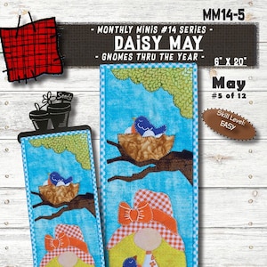 May include: A digital pattern for a 6" x 20" quilt block featuring a gnome girl holding a watering can and a bird. The block is part of the "Daisy May" series, which is part of the "Gnomes Thru The Year" collection. The pattern is labeled "May #5 of 12" and has an easy skill level.