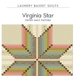 Virginia Star Quilt Quilting Pattern From Laundry Basket Quilts BRAND NEW, Please See Description and Pictures For More Information!