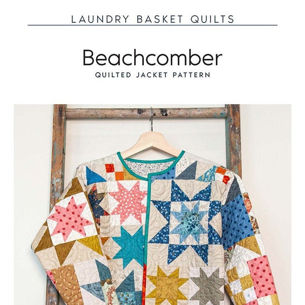 Beachcomber Quilted Jacket Quilting Pattern From Laundry Basket Quilts BRAND NEW, Please See Description and Pictures For More Information!