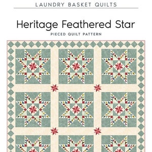 Heritage Feathered Star Quilt Quilting Pattern From Laundry Basket Quilts NEW, Please See Description and Pictures For More Information!