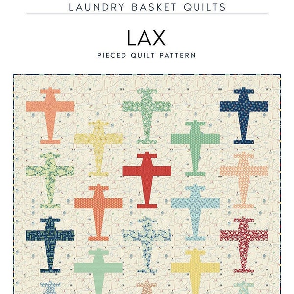 LAX Airplane Quilt Quilting Pattern From Laundry Basket Quilts BRAND NEW, Please See Description and Pictures For More Information!