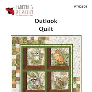 May include: A quilt pattern featuring a woodland theme with an owl, fox, raccoon, squirrel, and birds. The pattern is called "Outlook Quilt" and the pattern number is PTN2806.