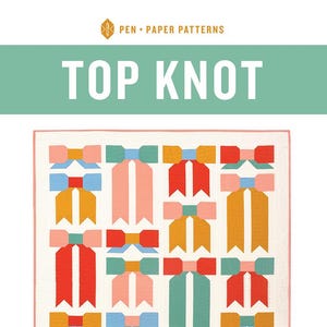 May include: A quilt pattern for a throw size quilt called "Top Knot". The pattern features a repeating design of colorful bows in red, orange, yellow, green, blue, and pink.