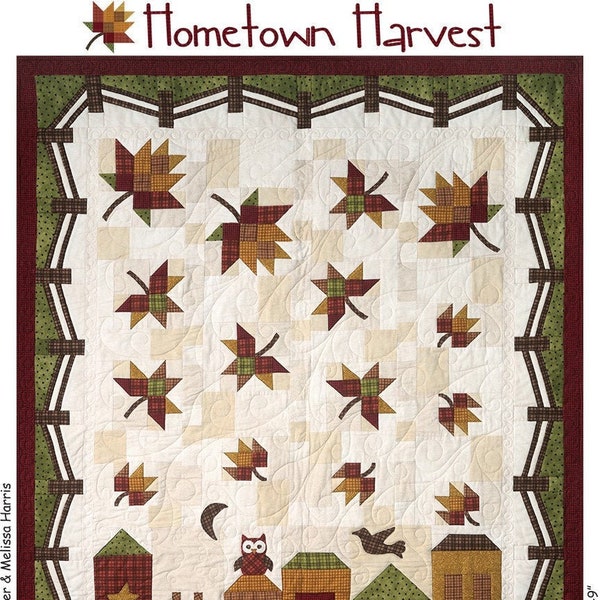 Hometown Harvest Quilt Quilting and Applique Pattern From Quilt Company BRAND NEW, Please See Description and Pictures For More Information!