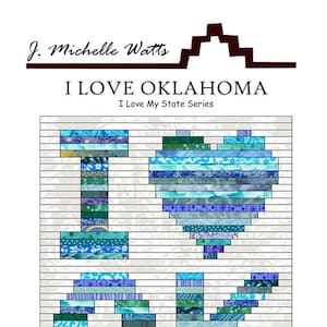 May include: A quilt pattern for a "I Love Oklahoma" quilt. The pattern is made up of blue, green, and white fabric squares. The pattern includes instructions for a 37" x 45" and a 74" x 90" quilt.
