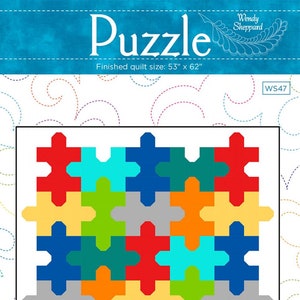 May include: A quilt pattern called "Puzzle" by Wendy Sheppard. The pattern features a 53" x 62" quilt with a design of colorful puzzle pieces.
