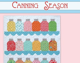 Canning Season Quilt Quilting Pattern, By Lori Holt, From It's Sew Emma NEW, Please See Description For More Information!