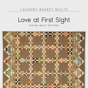 Love at First Sight Quilt Quilting Pattern From Laundry Basket Quilts BRAND NEW, Please See Details and Pictures Below For More Information!
