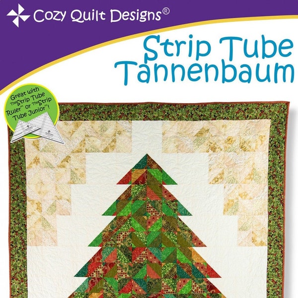 Strip Tube Tannenbaum Quilt Quilting Pattern, A Cozy Strip Club Pattern for 2 1/2" Strips, From Cozy Quilt Designs NEW