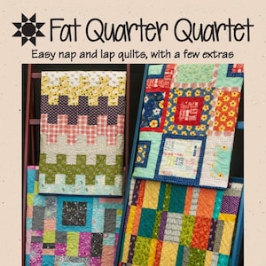 May include: Four colorful quilt patterns are displayed on a wooden ladder. The quilts are made with a variety of fabrics, including floral prints, geometric patterns, and solid colors. The quilts are all different sizes, but they are all made with the same technique. The quilts are labeled "Fat Quarter Quartet" and "Bits 'n Pieces".