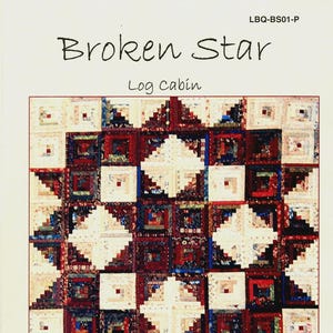 May include: A wall hanging quilt pattern titled "Broken Star" with a "Log Cabin" design. The quilt features a patchwork design with red, white, and blue squares. Finished quilt size is approximately 40" x 40".