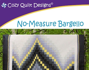 No Measure Bargello Quilt Quilting Pattern, A Cozy Strip Club Pattern for 2 1/2" Strips, From Cozy Quilt Designs NEW