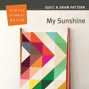 My Sunshine Quilt Quilting Pattern, From Denyse Schmidt Quilts BRAND NEW, Please See Description and Pictures For More Information!