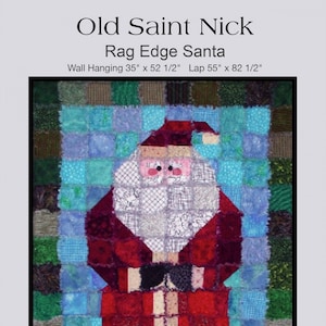 Old Saint Nick Rag Edge Santa Quilt Pattern, From Saginaw Street Quilts BRAND NEW, Please See Description and Pictures For More Information!