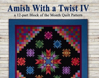 Amish With A Twist Series Four Pieced Quilt Pattern From Nancy Rink Designs NEW, Please See Description and Pictures For More Information!