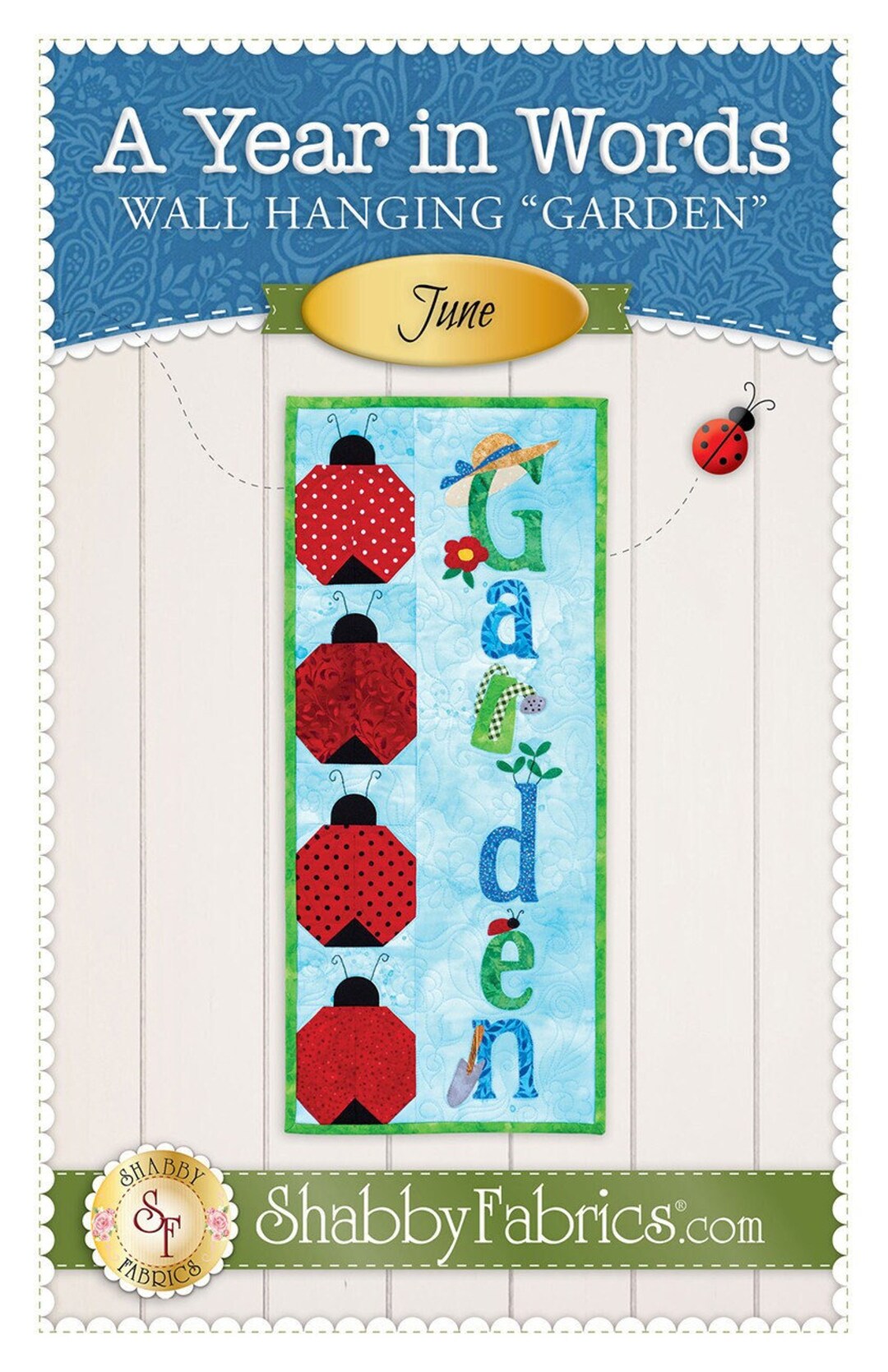 A Year in Words Wall Hanging Garden June Quilting Pattern From Shabby ...