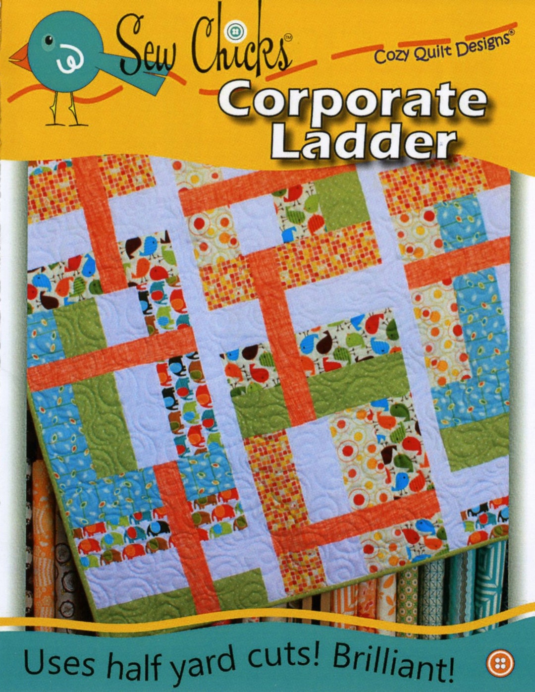 Sew Chicks Corporate Ladder Quilt Quilting Pattern From Cozy Quilt Designs NEW, Please See