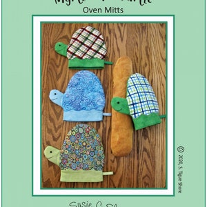 Myrtle The Turtle Oven Mitts Sewing Pattern, From Susie C. Shore Designs BRAND NEW, Please See Description and Pictures For More Information
