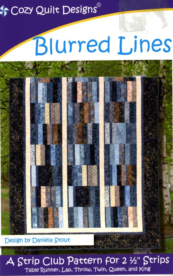 Blurred Lines Quilt Quilting Pattern, A Cozy Strip Club Pattern for 2 1/2" Strips, From Cozy Quilt Designs NEW