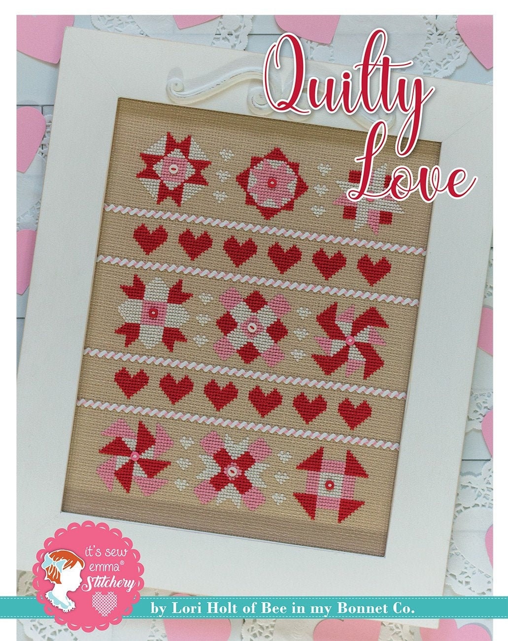 Quilty Love Hearts Hand Embroidery Cross Stitch Pattern, By Lori Holt, From It's Sew Emma NEW, See Description For More Information!