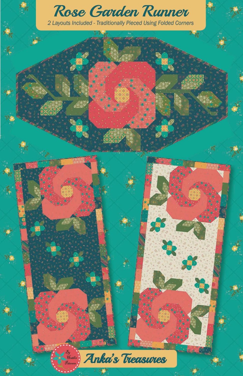 May include: A quilted Rose Garden Runner with two layout options. The design features a large, stylized rose in shades of red and pink, surrounded by green leaves and small turquoise flowers. The text "Rose Garden Runner" is at the top.