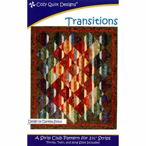 May include: A quilt pattern titled "Transitions" by Daniela Stout. The pattern is for a strip club quilt using 2 1/2 inch strips. The quilt is made with a variety of colorful fabrics in shades of red, orange, yellow, green, blue, and brown. The quilt is designed to be made in throw, twin, and king sizes.