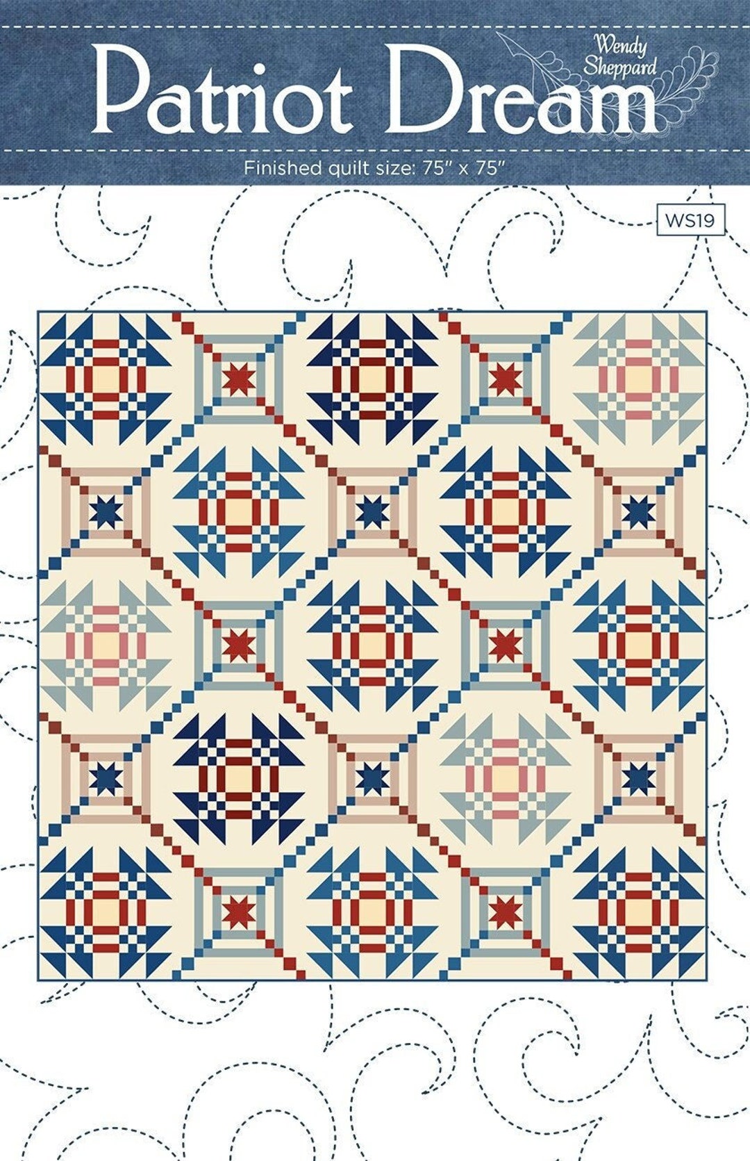 Patriot Dream Quilt Quilting Pattern, From Wendy Sheppard Patterns