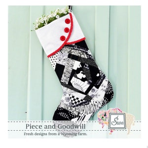 May include: A black and white patchwork Christmas stocking with a white cuff and red trim. The cuff has three red buttons. The stocking is hanging on a light green wall. The text "Piece and Goodwill" and "Fresh designs from a Wyoming farm." is at the bottom of the image.