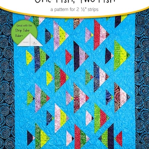 1 Fish 2 Fish Quilt Quilting Pattern, A Cozy Strip Club Pattern for 2 1/2&quot; Strips, From Cozy Quilt Designs NEW, Please See Description!
