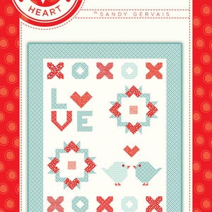 Nothing But Love Quilt Pattern, From Pieces From My Heart BRAND NEW, Please See Description and Pictures For More Information!