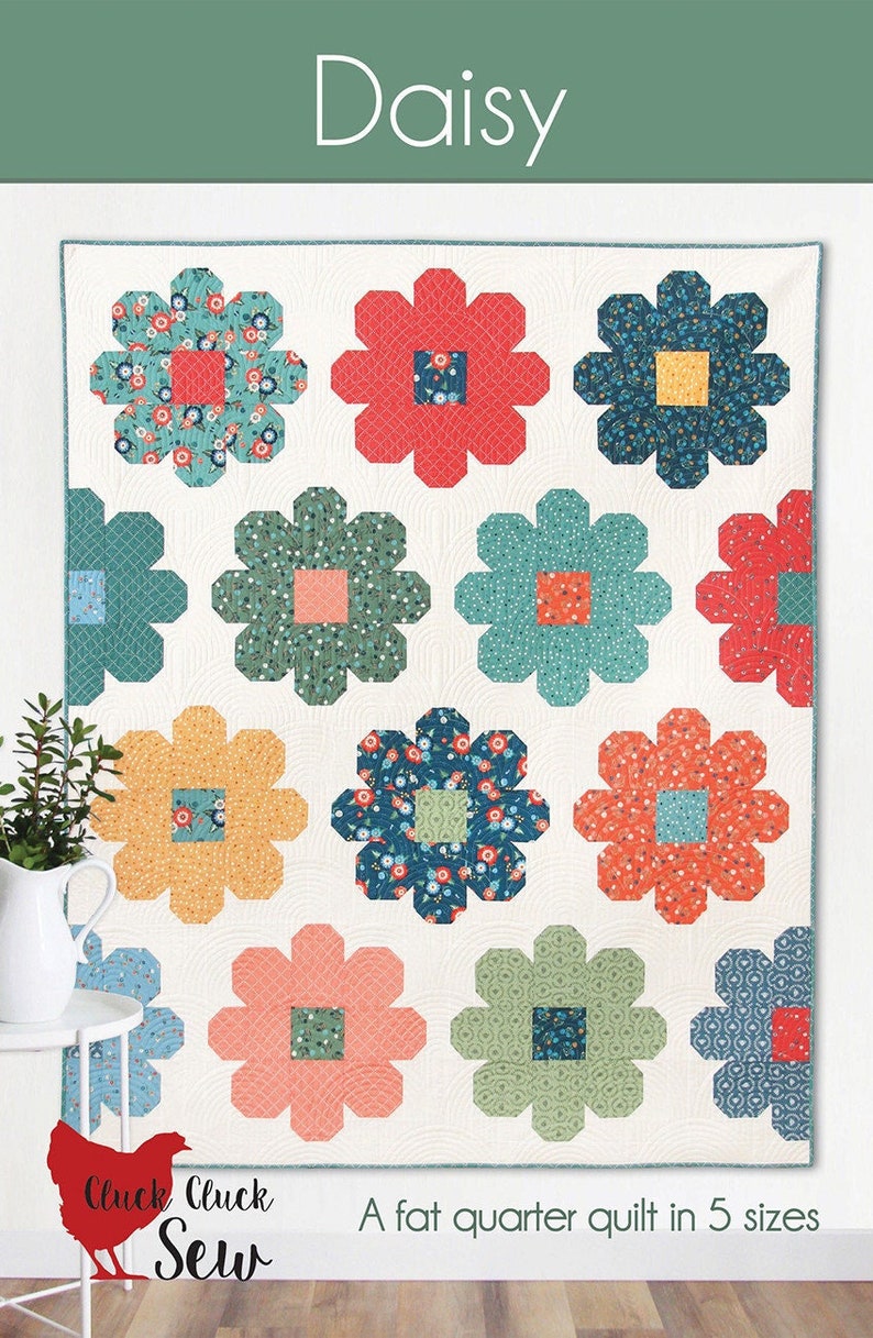 Daisy Quilt Quilting Pattern From Cluck Cluck Sew Patterns BRAND NEW, Please See Description and Pictures For More Information!