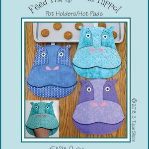 Feed Happy The Hippo Pot Holders Sewing Pattern, From Susie C. Shore Designs NEW, Please See Description and Pictures For More Information!