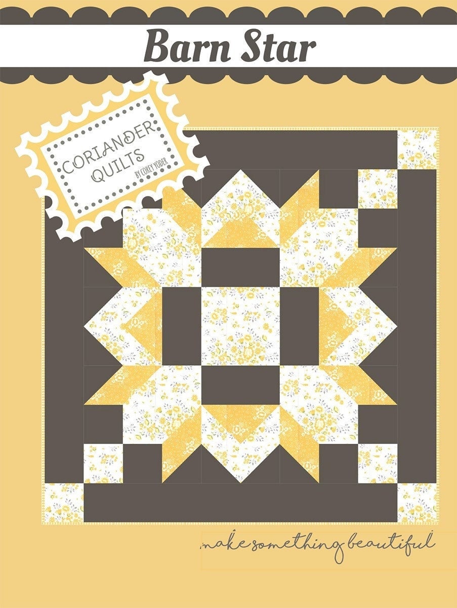 Barn Star Quilt Quilting Pattern From Coriander Quilts By Carey Yoder NEW, Please See Description and Pictures For More Information!